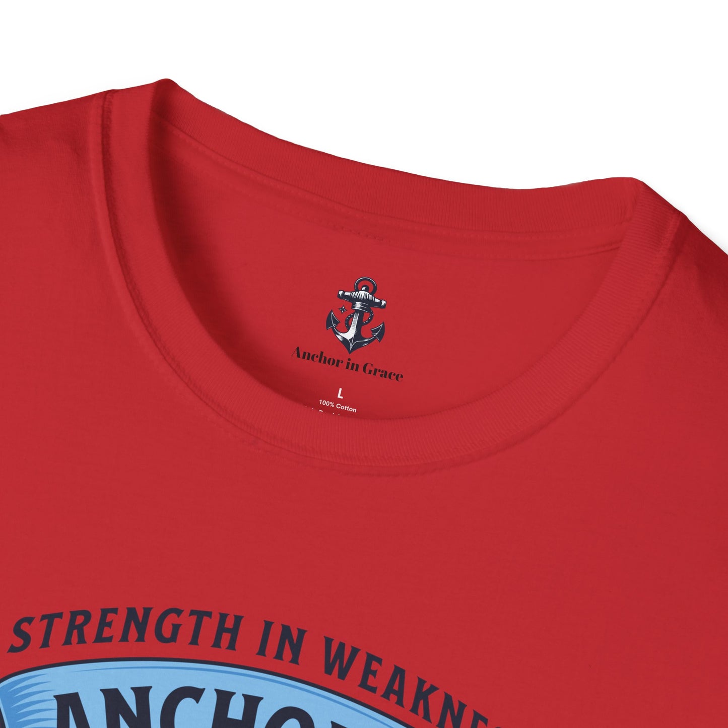 Anchored in Grace Strength in Weakness Unisex T-Shirt