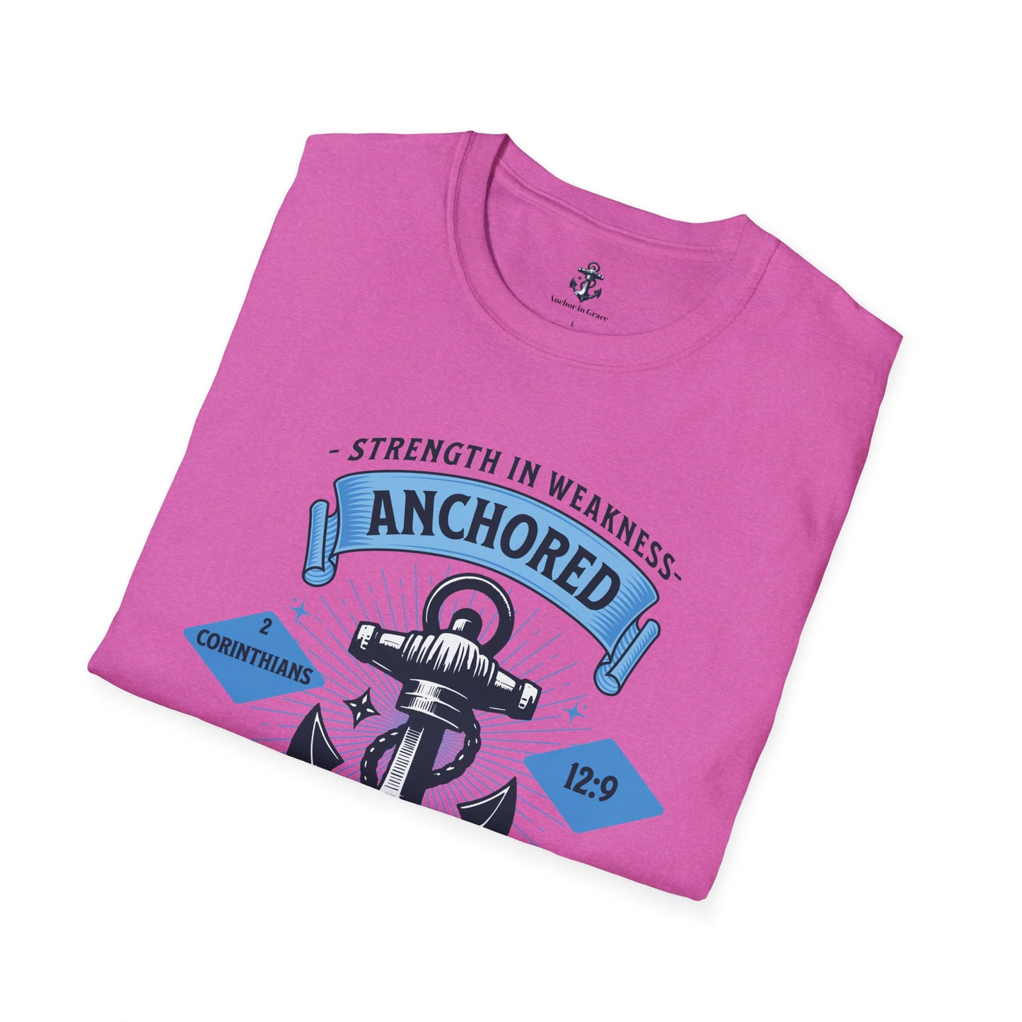 Anchored in Grace Strength in Weakness Unisex T-Shirt